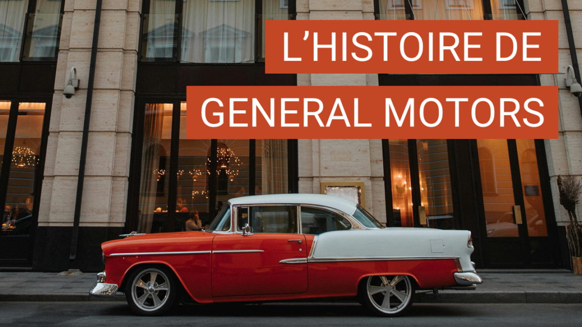 L’histoire de General Motors