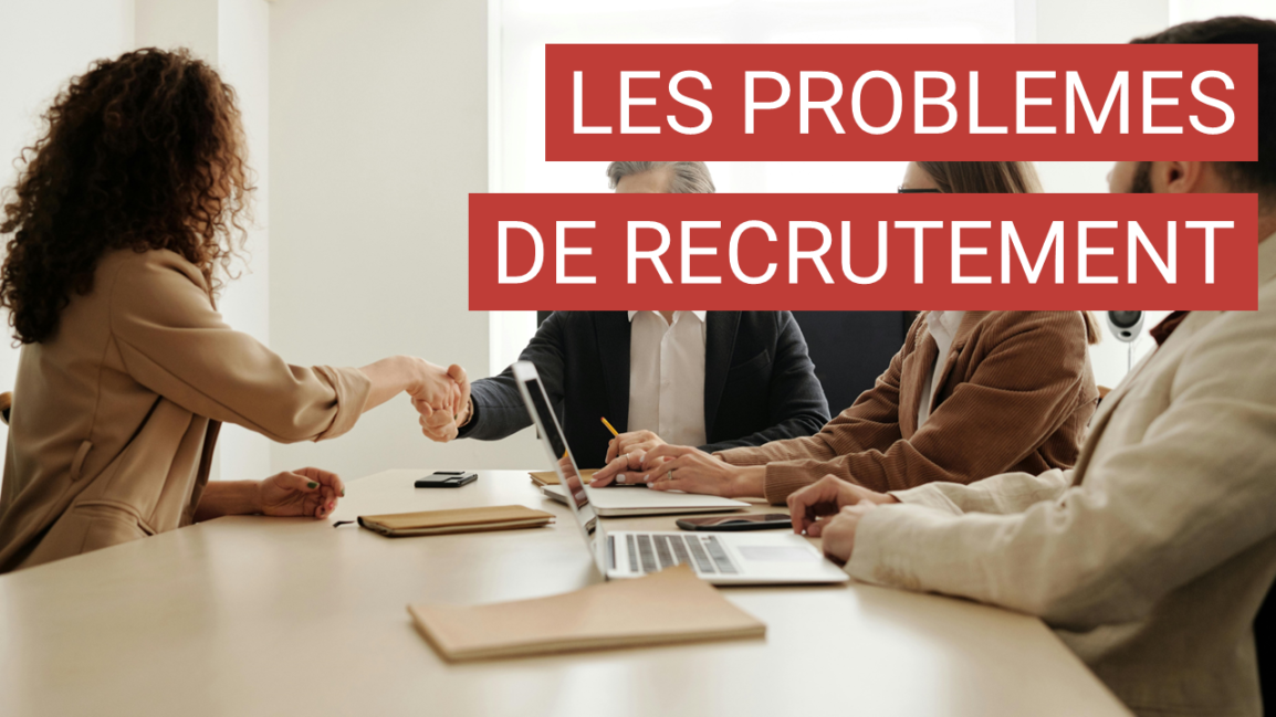 Les problèmes de recrutement