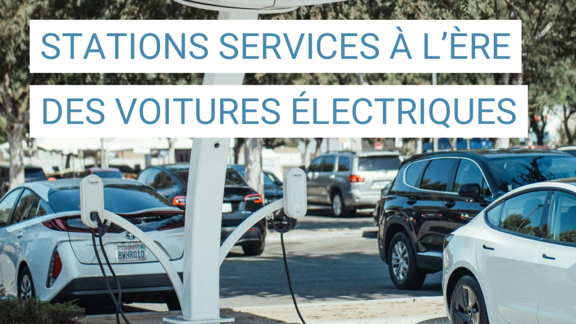 L’avenir des stations-services à l’ère des voitures électriques